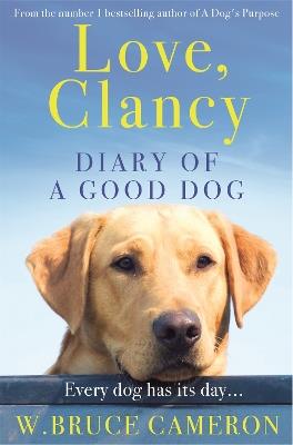 Lafeltrinelli Love Clancy: Diary of a Good Dog