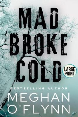 Lafeltrinelli Mad Broke Cold (Large Print)
