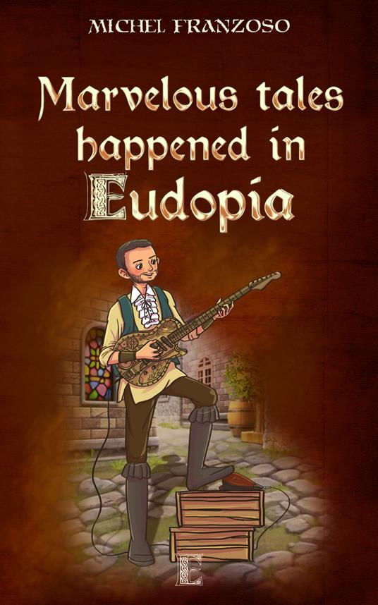 Lafeltrinelli Marvelous tales happened in Eudopia