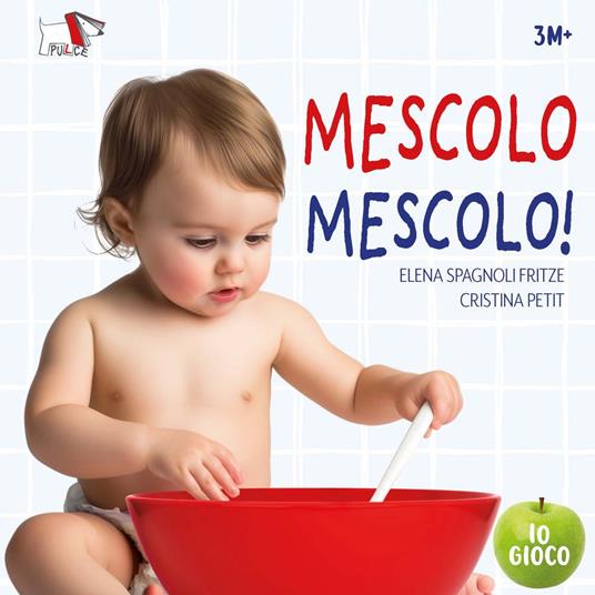 Lafeltrinelli Mescolo mescolo Ediz. illustrata