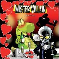 Lafeltrinelli Mister Villain 4. Il figliol prodigo