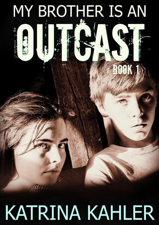 Lafeltrinelli My Brother is an Outcast - Book 1