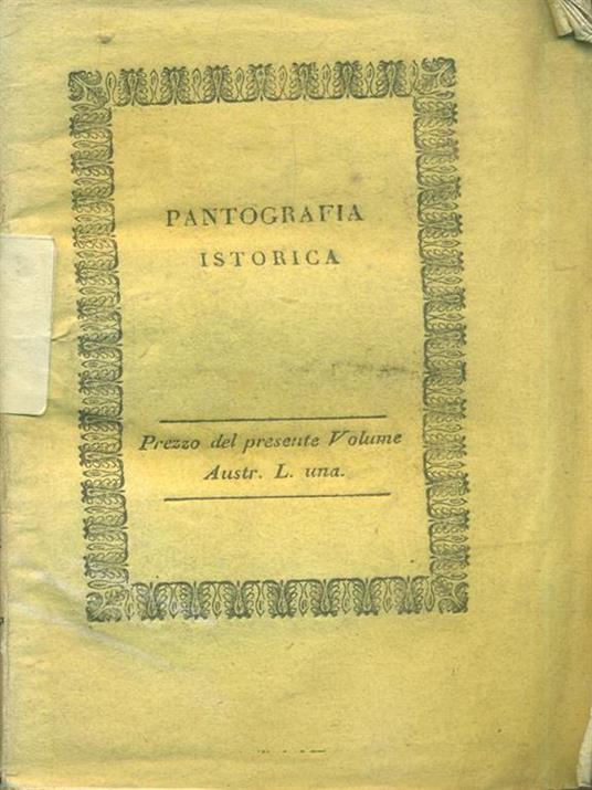 Lafeltrinelli Pantografia Istorica. Vol. XLVI