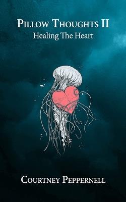 Lafeltrinelli Pillow Thoughts II: Healing the Heart