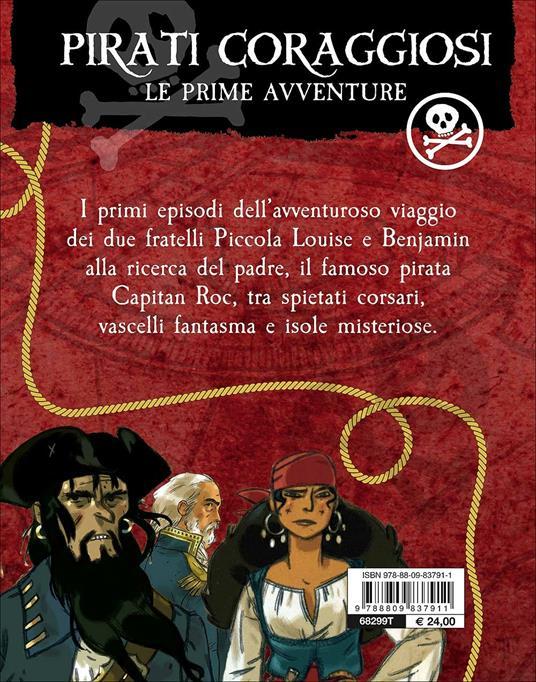 Lafeltrinelli Pirati Coraggiosi. Le Prime Avventure
