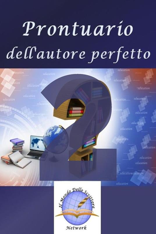 Lafeltrinelli Prontuario dell'autore perfetto 2