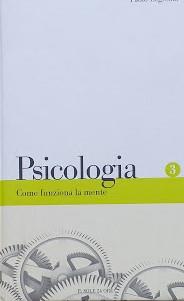 Lafeltrinelli Psicologia. Come funziona la mente