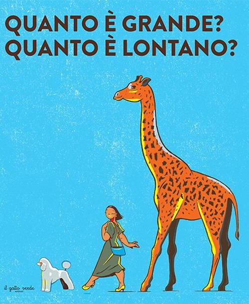 Lafeltrinelli Quanto è grande? Quanto è lontano?