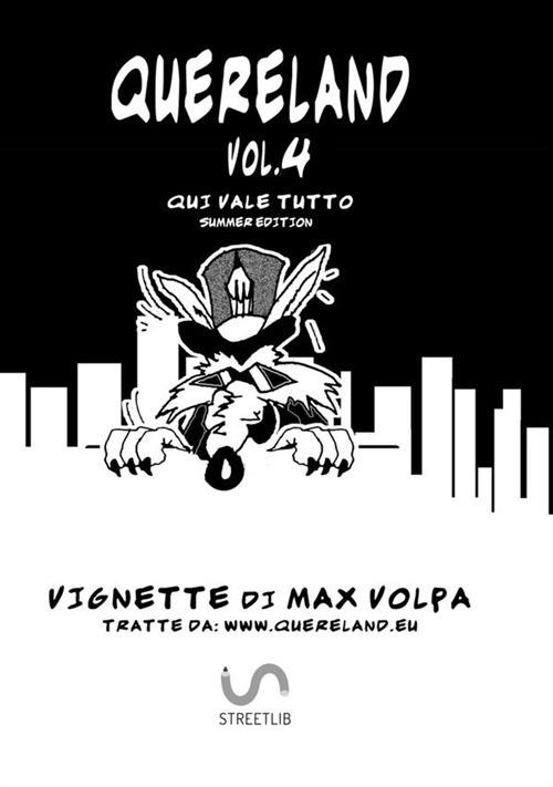 Lafeltrinelli Quereland. Qui Vale Tutto. Vol. 4