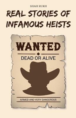 Lafeltrinelli Real Stories of Infamous Heists