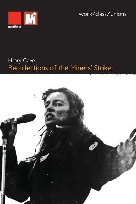 Lafeltrinelli Recollections of the Miners' Strike