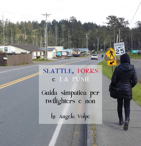 Lafeltrinelli Seattle Forks E La Push