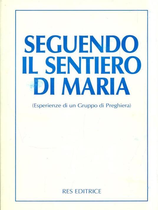 Lafeltrinelli Seguendo Il Sentiero Di Maria