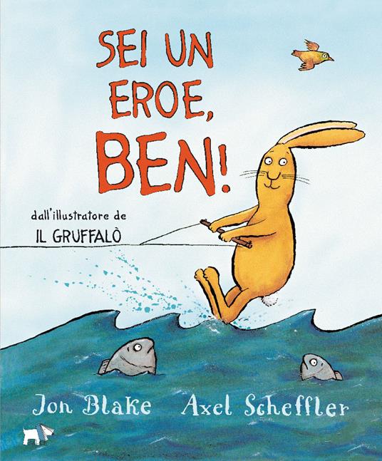 Lafeltrinelli Sei un eroe Ben Ediz. a colori