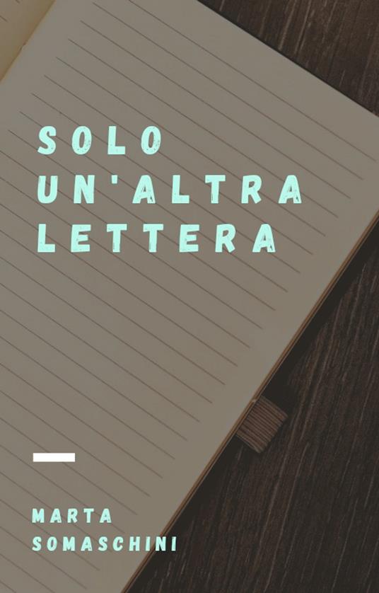 Lafeltrinelli Solo un'altra lettera