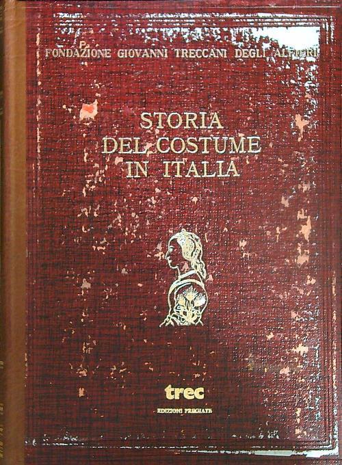 Lafeltrinelli Storia del costume in Italia. 5vv