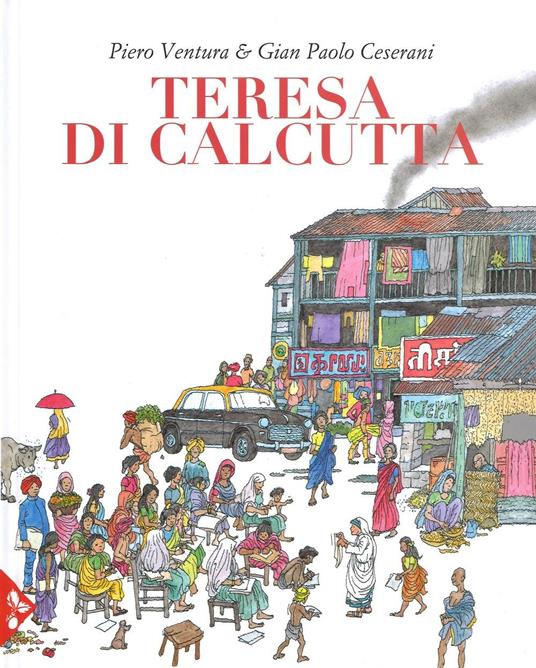 Lafeltrinelli Teresa di Calcutta. Ediz. a colori