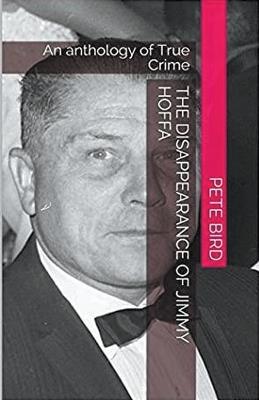 Lafeltrinelli The Disappearance of Jimmy Hoffa