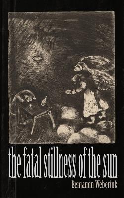 Lafeltrinelli The Fatal Stillness Of The Sun