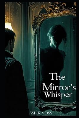 Lafeltrinelli The Mirror's Whisper