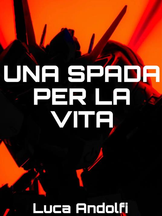Lafeltrinelli Una spada per la vita