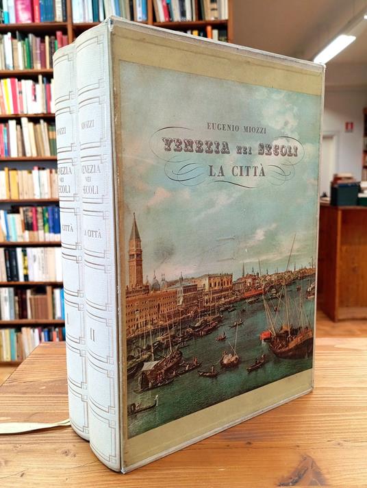 Lafeltrinelli Venezia nei secoli. La città (2 volumi)