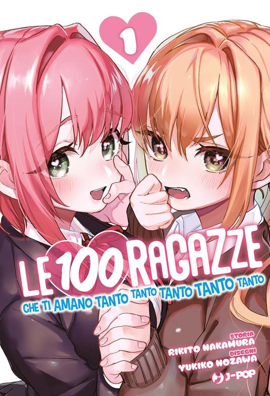 Lafeltrinelli Le 100 ragazze che ti amano tanto tanto tanto tanto tanto. Vol. 1
