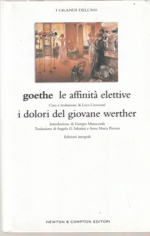 Lafeltrinelli Le affinità elettive-I dolori del giovane Werther
