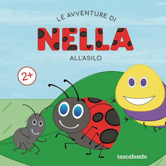 Lafeltrinelli Le avventure di Nella all'asilo. Ediz. illustrata