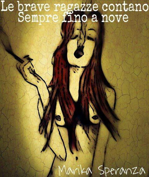 Lafeltrinelli Le brave ragazze contano sempre fino a nove