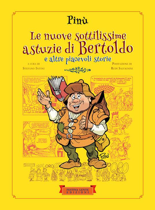Lafeltrinelli Le nuove sottilissime astuzie di Bertoldo. E altre piacevoli storie. Ediz. illustrata