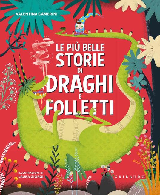 Lafeltrinelli Le più belle storie di draghi e folletti. Ediz. a colori