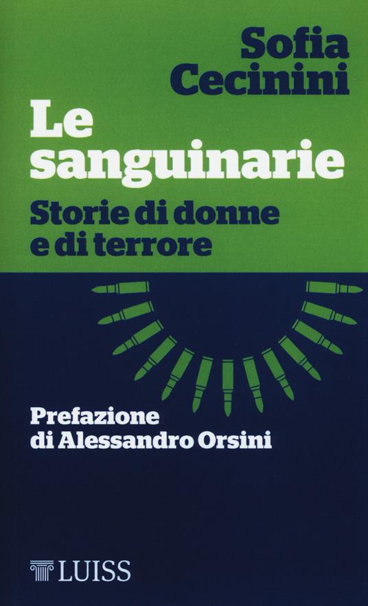 Lafeltrinelli Le sanguinarie. Storie di donne e di terrore
