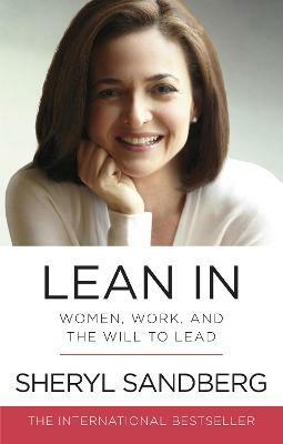 Lafeltrinelli Lean In: Women Work and the Will to Lead