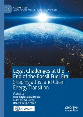Lafeltrinelli Legal Challenges at the End of the Fossil Fuel Era: Shaping a Just and Clean Energy Transition
