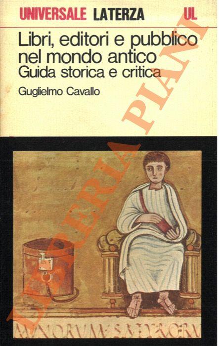Lafeltrinelli Libri editori e pubblico nel mondo antico. Guida storica e critica