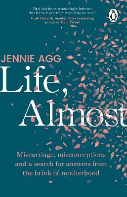 Lafeltrinelli Life Almost: Miscarriage misconceptions and a search for answers from the brink of motherhood