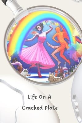 Lafeltrinelli Life On A Cracked Plate: Memoirs of a female breaking free from a male dominated life