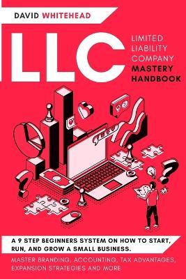 Lafeltrinelli LLC (Limited Liability Company) Mastery Handbook: Master Branding Accounting Tax Advantages Expansion Strategies and More