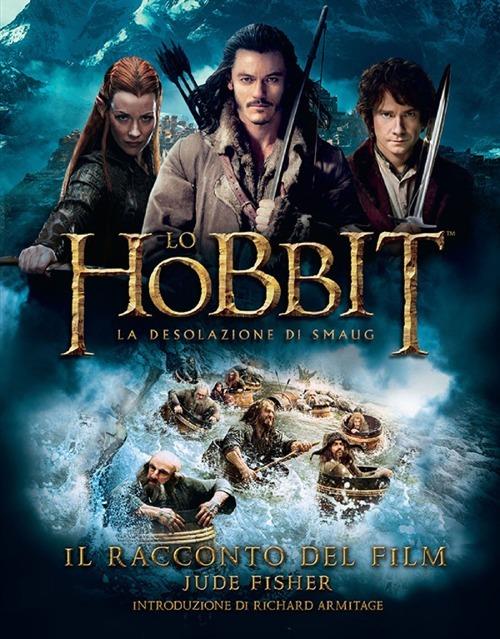 Lafeltrinelli Lo Hobbit. La Desolazione Di Smaug. Il Racconto Del Film. Ediz. Illustrata