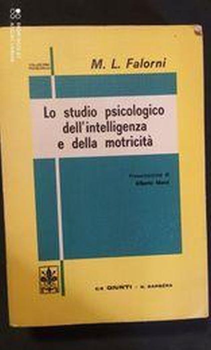 Lafeltrinelli Lo studio psicologico dell'intelligenza e della motricità