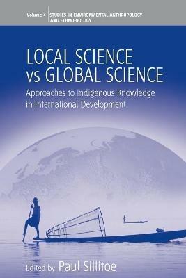 Lafeltrinelli Local Science Vs Global Science: Approaches to Indigenous Knowledge in International Development