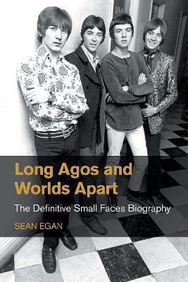 Lafeltrinelli Long Agos and Worlds Apart: The Definitive Small Faces Biography