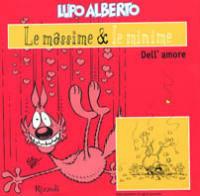 Lafeltrinelli Lupo Alberto. Le massime & le minime dell'amore
