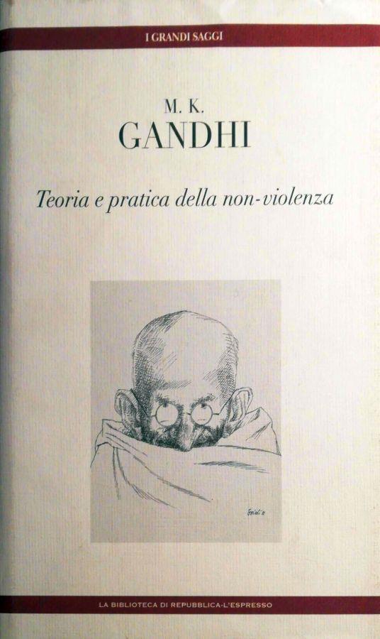 Lafeltrinelli M.K.Gandhi teoria e pratica della non violenza