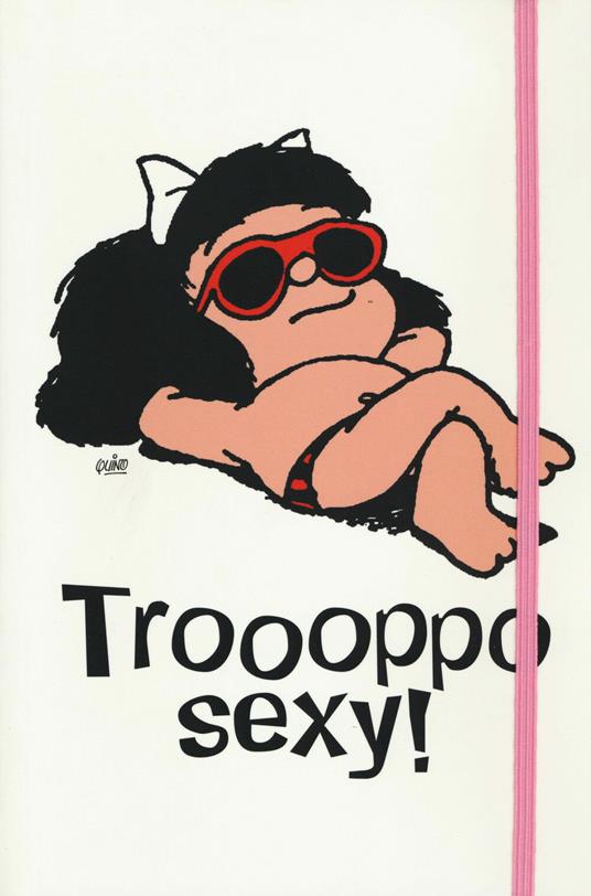 Lafeltrinelli Mafalda. Troppo Sexy Quaderno Editoriale