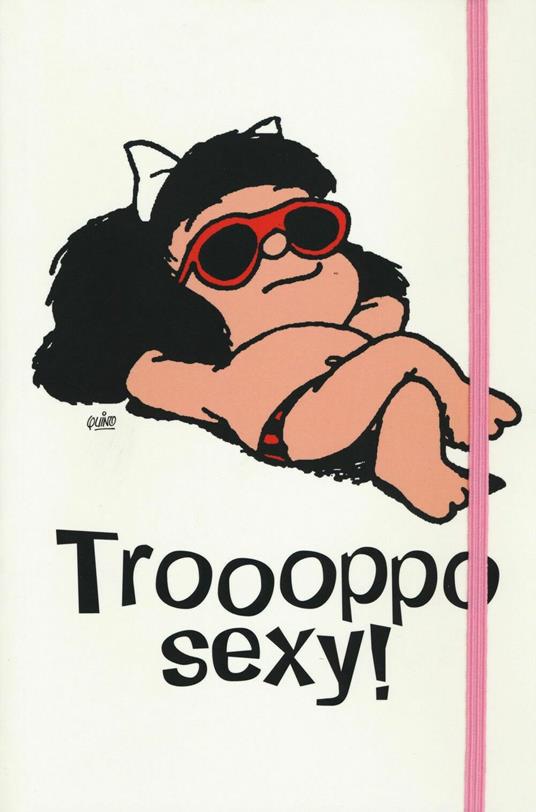 Lafeltrinelli Mafalda. Troppo sexy Quaderno editoriale