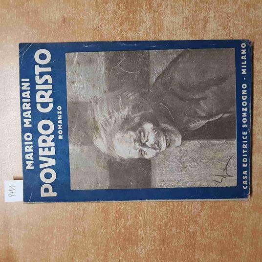 Lafeltrinelli MARIO MARIANI - POVERO CRISTO romanzo 2° edizione SONZOGNO 1920 illustrato