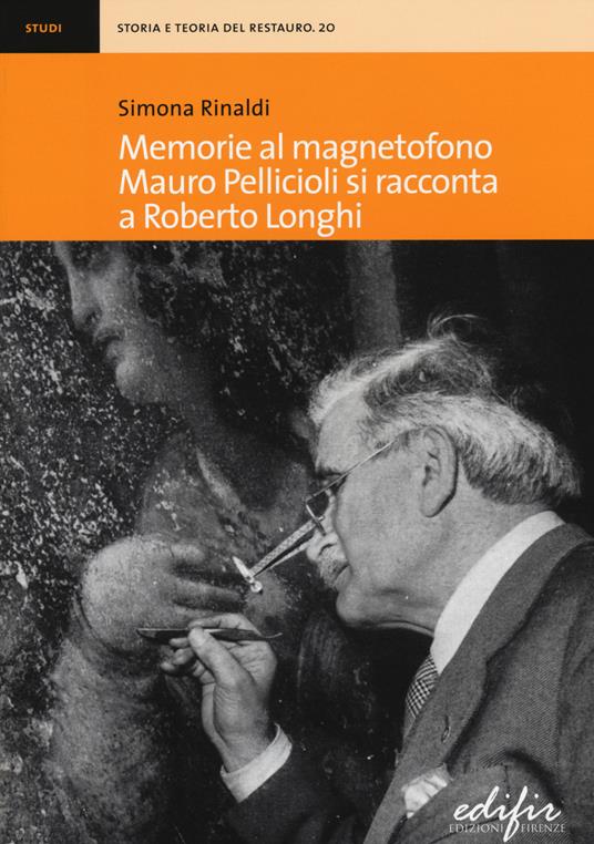 Lafeltrinelli Memorie al magnetofono. Mauro Pellicioli si racconta a Roberto Longhi