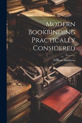 Lafeltrinelli Modern Bookbinding Practically Considered